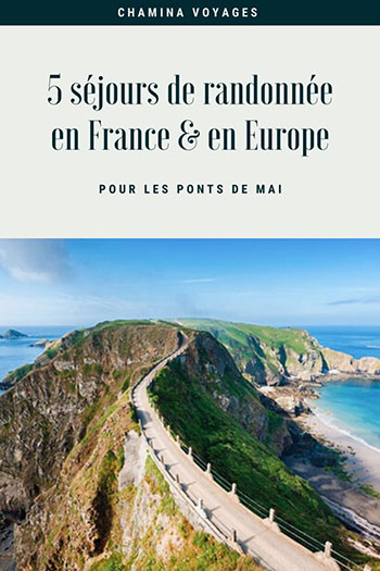Partez randonner en France et en Europe pour les ponts de mai