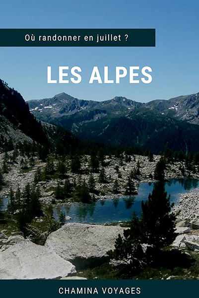 Randonner en juillet dans les Alpes