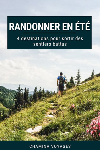 4 destinations de randonnée en été pour sortir des sentiers battus 