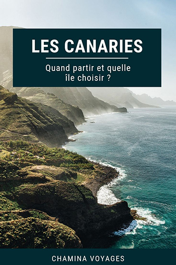 Quand partir et quelle île choisir - Les Canaries